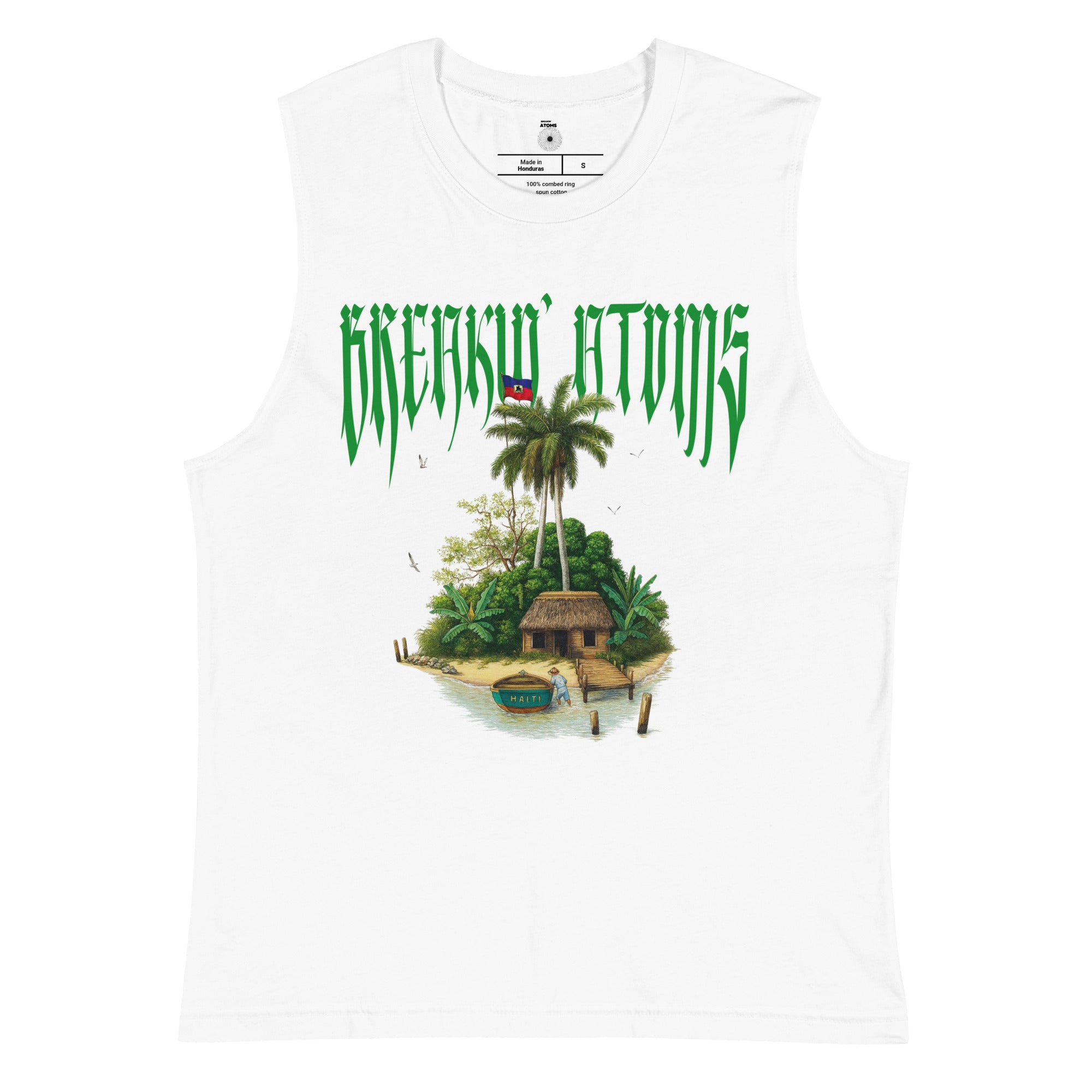 Front view of the Breakin’ Atoms Lakou Tank Muscle Shirt in white. The design features a detailed island scene with a thatched hut, palm trees, and a docked canoe marked “Haiti.” Above the illustration, the Breakin’ Atoms logo is printed in sharp green gothic lettering with the Haitian flag perched at the top of the palms.